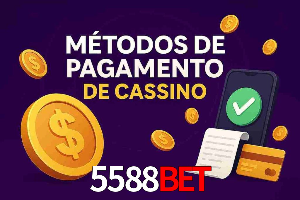 Métodos de Pagamento no 5588bet