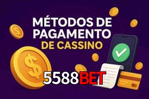 Métodos de Pagamento no 5588bet